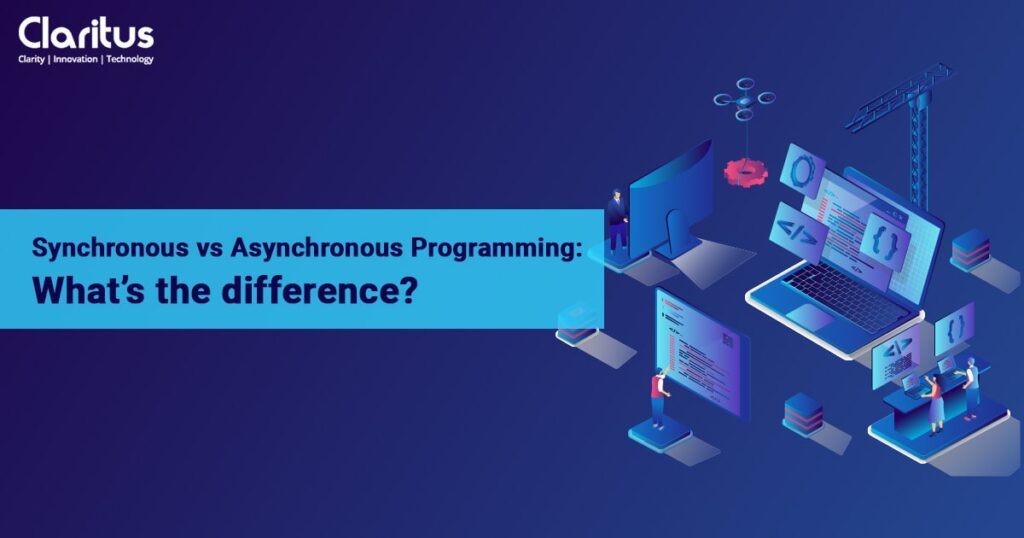 Synchronous Vs Asynchronous Programming: What’s The Difference?